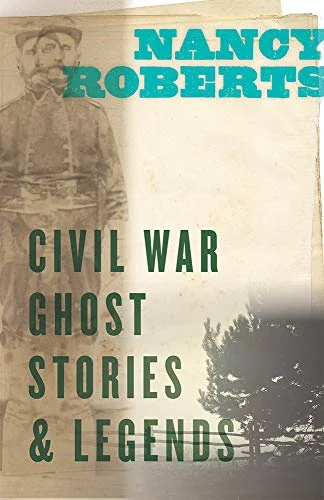 Civil War Ghost Stories and Legends