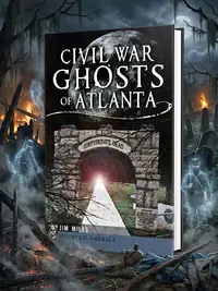 Civil War Ghosts of Atlanta — photo 1