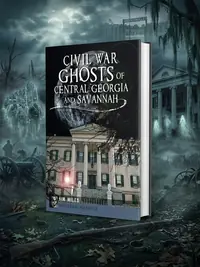 Civil War Ghosts of Central Georgia and Savannah Miles, Jim — photo 1