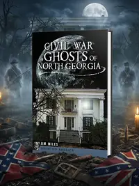 Civil War Ghosts of North Georgia — photo 1