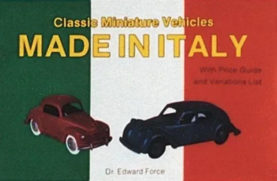 Classic Miniature Vehicles: Made in Italy — dewey-pub:Schiffer