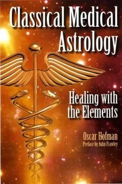 Classical Medical Astrology - Healing with the Elements