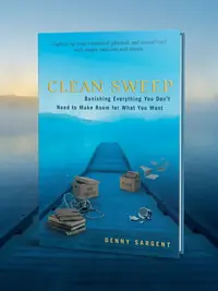 Clean Sweep: Banishing Everything You Don't Need to Make Room for What You Want — photo 1
