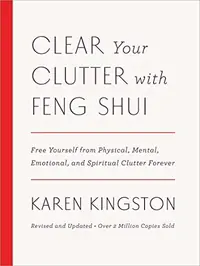 Clear Your Clutter with Feng Shui (Revised and Updated): Free Yourself from Physical, Mental, Emotional, and Spiritual Clutter Forever (Revised, Updat — photo 2