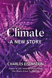 Climate: A New Story — photo 2