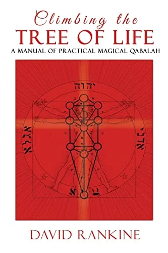 Climbing the Tree of Life: A Manual of Practical Magical Qabalah