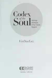 Codex of the Soul: Astrology, Archetypes & Your Sacred Blueprint — photo 2