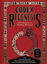 Codex Regenesis: Five Fables of Magick Misused — photo 2