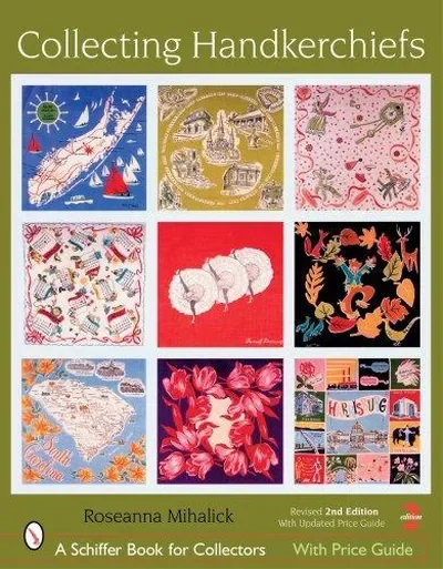 Collecting Handkerchiefs (Revised 2nd) Mihalick, Roseanna — dewey-pub:Schiffer