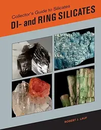 Collector's Guide to Silicates: Di- And Ring Silicates Lauf, Robert — photo 2