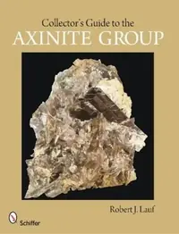 Collector's Guide to the Axinite Group Lauf, Robert J — photo 2