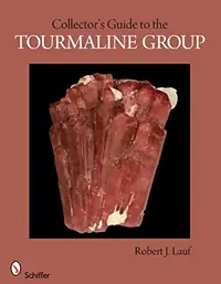 Collector's Guide to the Tourmaline Group Lauf, Robert J — photo 2