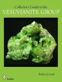 Collector's Guide to the Vesuvianite Group Lauf, Robert J — photo 2