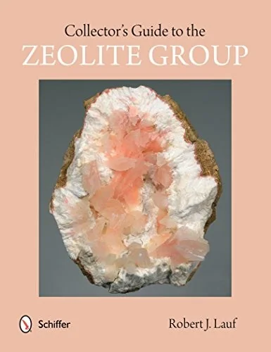 Collector's Guide to the Zeolite Group Lauf, Robert J