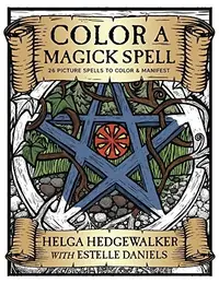 Color a Magick Spell: 26 Picture Spells to Color & Manifest — photo 2
