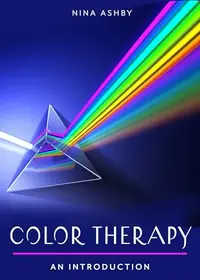 Color Therapy: Your Plain & Simple Guide to a Vibrant Life Ashby, Nina — photo 2