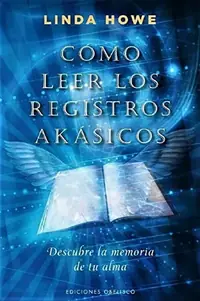 Como Leer Los Registros Akasicos Howe, Linda — photo 2