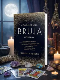 Cómo Ser Una Bruja Moderna / Inner Witch. a Modern Guide to the Ancient Craft Herstik, Gabriela — photo 1