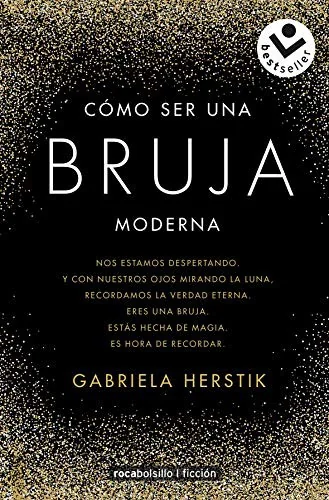 Cómo Ser Una Bruja Moderna / Inner Witch. a Modern Guide to the Ancient Craft Herstik, Gabriela