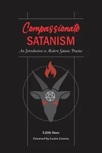 Compassionate Satanism: An Introduction to Modern Satanic Practice — photo 2