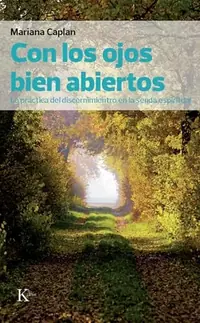 Con Los Ojos Bien Abiertos: La Práctica del Discernimiento En La Senda Espiritual Caplan, Mariana — photo 2