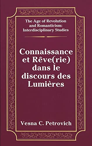 Connaissance Et Rêve(rie) Dans Le Discours Des Lumières May, Gita