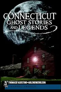Connecticut Ghost Stories and Legends D'Agostino, Thomas — photo 2