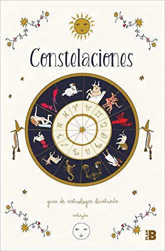 Constelaciones: Guã-A Ilustrada de Astrologã-A / Constellations: Illustrated Guide to Astrology Santos, Carlota