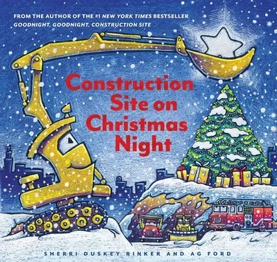 Construction Site on Christmas Night: (Christmas Book for Kids, Children's Book, Holiday Picture Book) Rinker, Sherri Duskey — dewey-pub:Chronicle Books