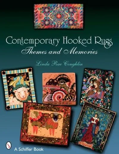 Contemporary Hooked Rugs: Themes and Memories Coughlin, Linda Rae — dewey-pub:Schiffer
