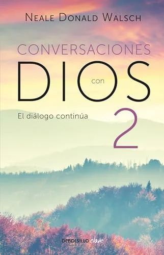 Conversaciones Con Dios: El Diàlogo Continã°a / Conversations with God 2 Walsch, Neale Donald