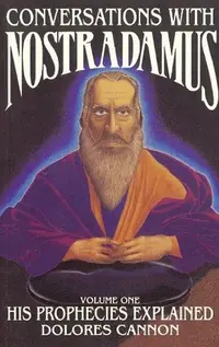 Conversations with Nostradamus: His Prophecies Explained Cannon, Dolores — photo 2