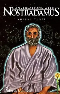 Conversations with Nostradamus: His Prophecies Explained (Rev and Updated) Cannon, Dolores — photo 2
