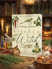 Cooking with the Kitchen Witch: Magical Recipes from the Hearth — photo 1