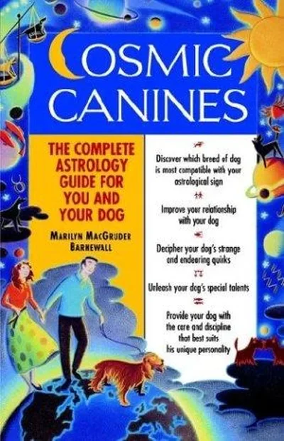 Cosmic Canines: The Complete Astrology Guide for You and Your Dog — dewey-133