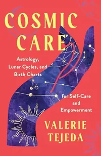 Cosmic Care: Astrology, Lunar Cycles, and Birth Charts for Self-Care and Empowerment — photo 2