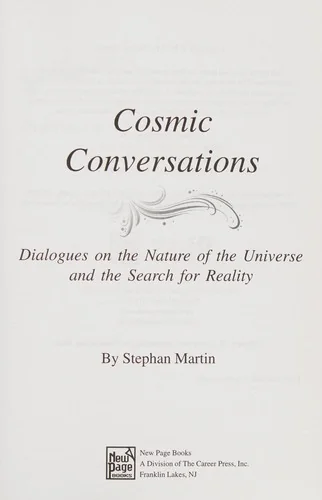 Cosmic Conversations: Dialogues on the Nature of the Universe and the Search for Reality — photo 3