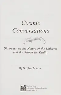 Cosmic Conversations: Dialogues on the Nature of the Universe and the Search for Reality — photo 2