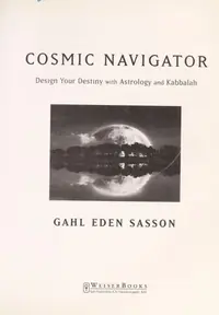 Cosmic Navigator: Design Your Destiny with Astrology and Kabbalah — photo 2