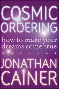 Cosmic Ordering: How to Make Your Dreams Come True — photo 2