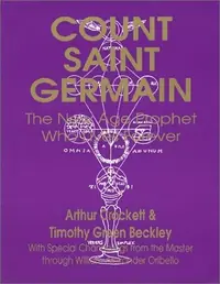 Count Saint Germain - The New Age Prophet Who Lives Forever (Revised) — photo 2