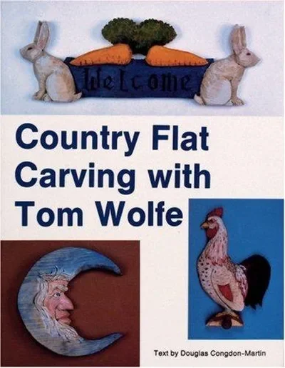 Country Flat Carving with Tom Wolfe — dewey-pub:Schiffer