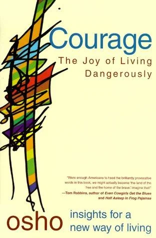 Courage: The Joy of Living Dangerously — photo 3