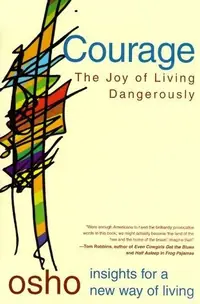Courage: The Joy of Living Dangerously — photo 2