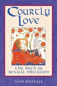 Courtly Love: The Path of Sexual Initiation (Us) — photo 2
