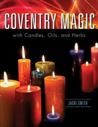 Coventry Magic with Candles, Oils, and Herbs — photo 2
