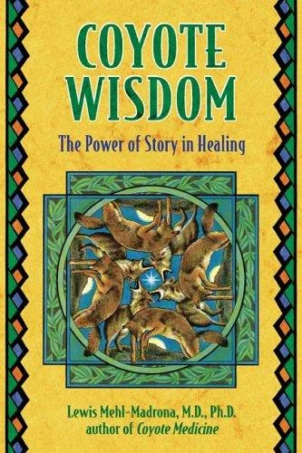 Coyote Wisdom: The Power of Story in Healing — photo 3