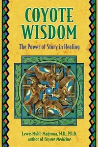 Coyote Wisdom: The Power of Story in Healing — photo 2