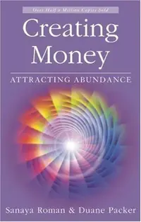 Creating Money: Attracting Abundance - PGW Roman, Sanaya — photo 2