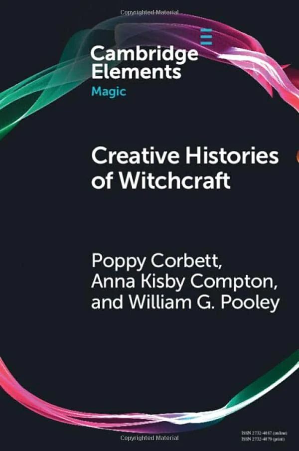 Creative Histories of Witchcraft Corbett, Poppy